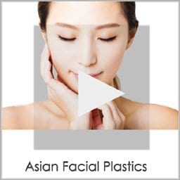 Asian Facial Plastic Surgery